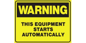 WARNING THIS EQUIPMENT STARTS AUTOMATICALLY