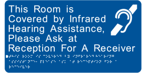 This room is covered by infrared hearing assistance manufactured by Bathurst Signs